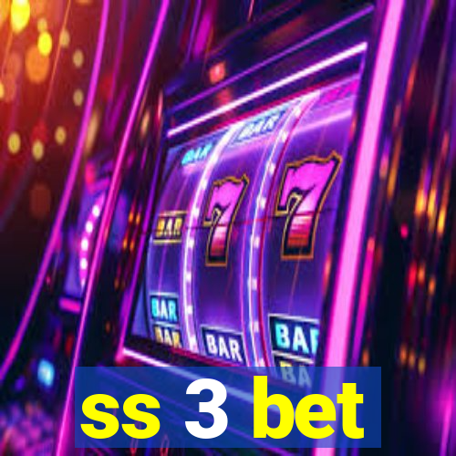 ss 3 bet